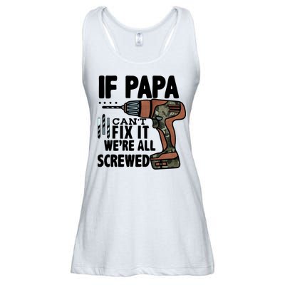 Father's Day If Papa Can't Fix It We're All Screwed Gift Ladies Essential Flowy Tank