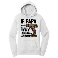 Father's Day If Papa Can't Fix It We're All Screwed Gift Women's Pullover Hoodie