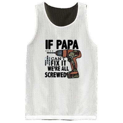 Father's Day If Papa Can't Fix It We're All Screwed Gift Mesh Reversible Basketball Jersey Tank