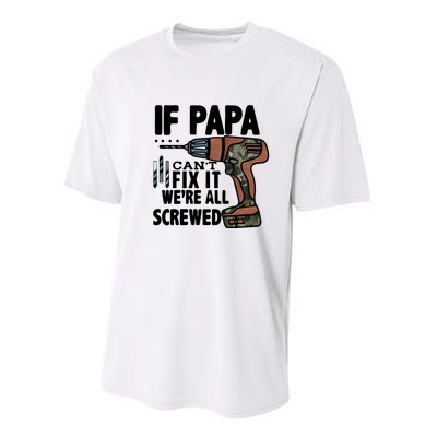 Father's Day If Papa Can't Fix It We're All Screwed Gift Performance Sprint T-Shirt