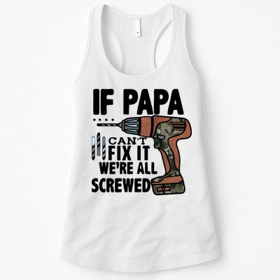 Father's Day If Papa Can't Fix It We're All Screwed Gift Womens Tank Top