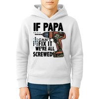 Father's Day If Papa Can't Fix It We're All Screwed Gift Kids Hoodie