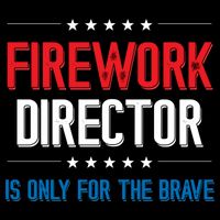 Firework Director Is Only Firework Director Gift Performance Shirt