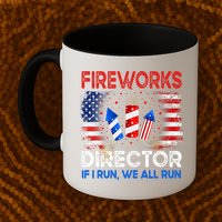 Fireworks Director If I Run We All Run US 4th Of July Mug