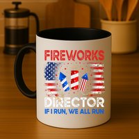 Fireworks Director If I Run We All Run US 4th Of July Mug