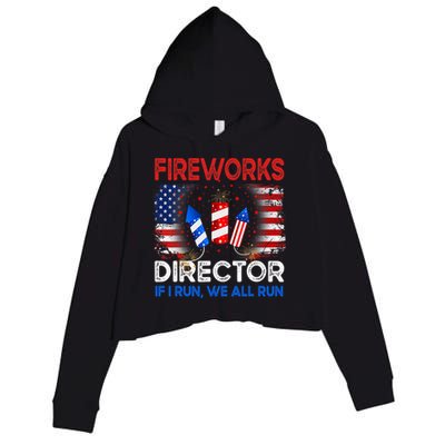 Fireworks Director If I Run We All Run US 4th Of July Crop Fleece Hoodie