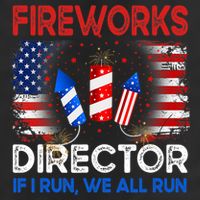 Fireworks Director If I Run We All Run US 4th Of July Trucker Hat