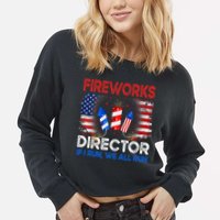 Fireworks Director If I Run We All Run US 4th Of July Cropped Pullover Crew