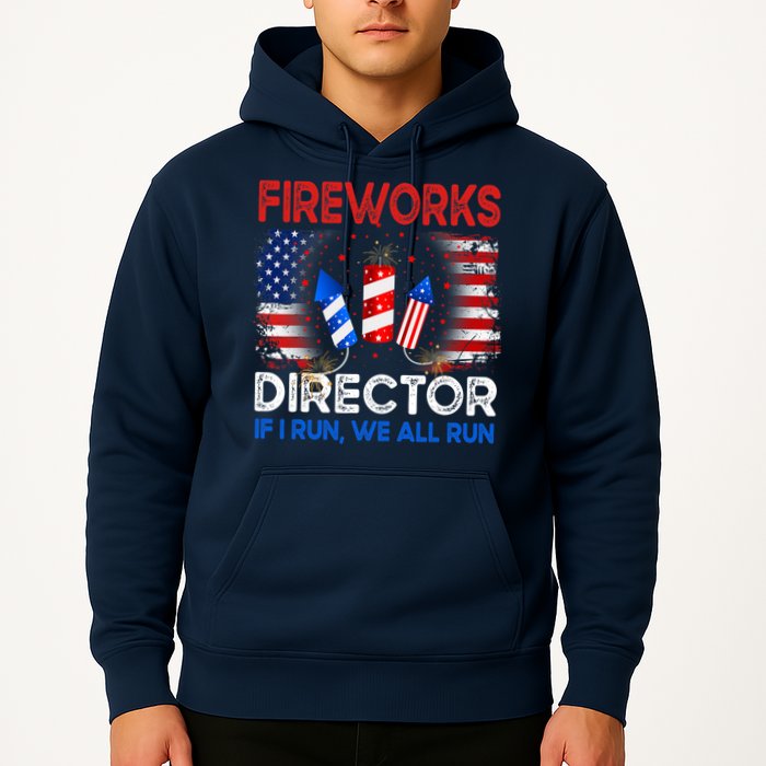 Fireworks Director If I Run We All Run US 4th Of July Hoodie