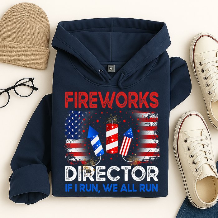 Fireworks Director If I Run We All Run US 4th Of July Hoodie
