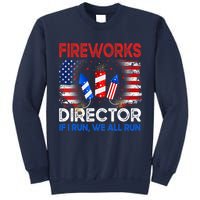 Fireworks Director If I Run We All Run US 4th Of July Sweatshirt