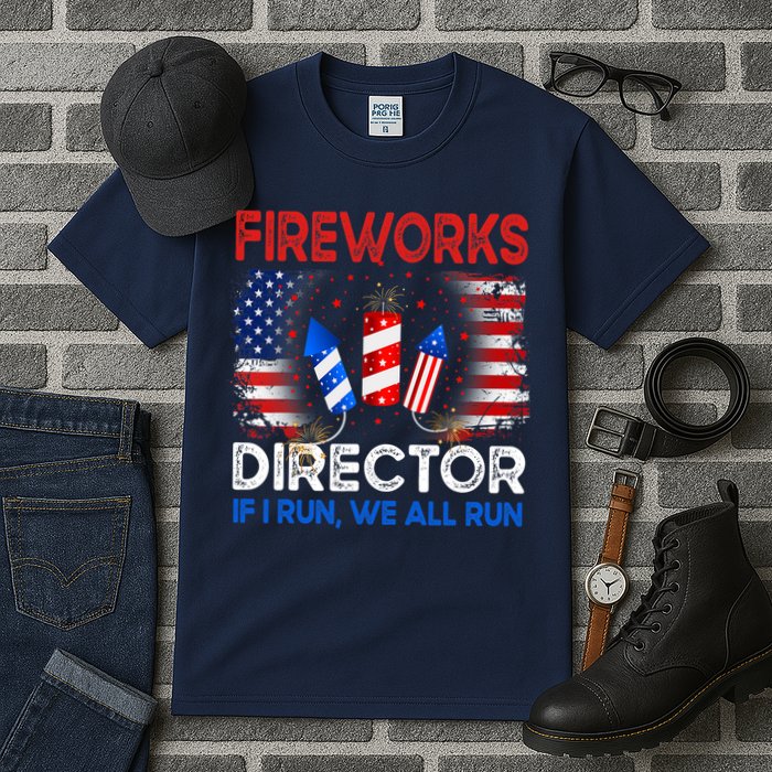 Fireworks Director If I Run We All Run US 4th Of July Tall T-Shirt