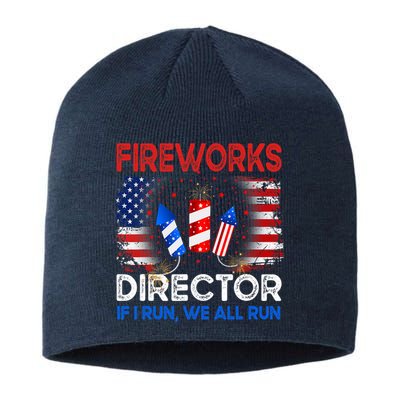 Fireworks Director If I Run We All Run US 4th Of July Sustainable Beanie