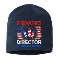 Fireworks Director If I Run We All Run US 4th Of July Sustainable Beanie