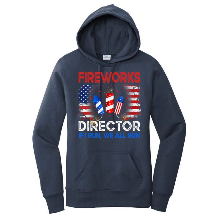 Fireworks Director If I Run We All Run US 4th Of July Women's Pullover Hoodie