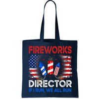 Fireworks Director If I Run We All Run US 4th Of July Bag