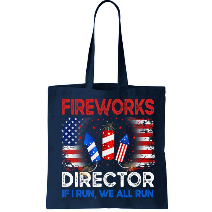 Fireworks Director If I Run We All Run US 4th Of July Bag