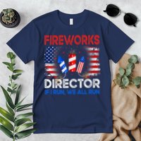 Fireworks Director If I Run We All Run US 4th Of July Premium T-Shirt