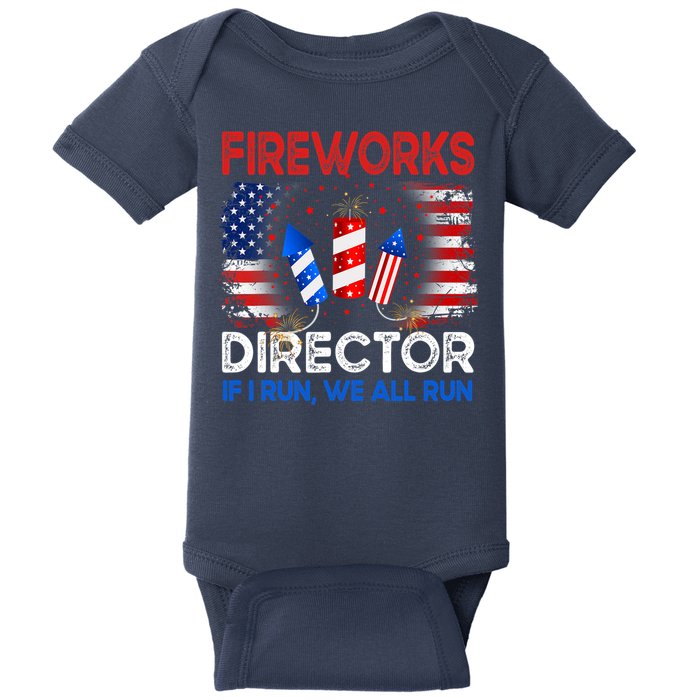 Fireworks Director If I Run We All Run US 4th Of July Baby Bodysuit
