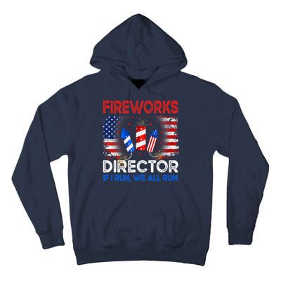 Fireworks Director If I Run We All Run US 4th Of July Tall Hoodie