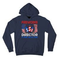 Fireworks Director If I Run We All Run US 4th Of July Tall Hoodie