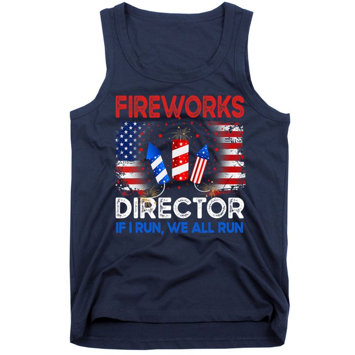 Fireworks Director If I Run We All Run US 4th Of July Tank Top