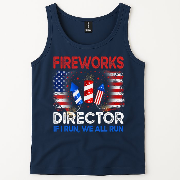 Fireworks Director If I Run We All Run US 4th Of July Tank Top