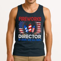 Fireworks Director If I Run We All Run US 4th Of July Tank Top