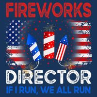 Fireworks Director If I Run We All Run US 4th Of July Tank Top