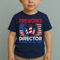 Fireworks Director If I Run We All Run US 4th Of July Toddler T-Shirt