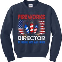 Fireworks Director If I Run We All Run US 4th Of July Kids Sweatshirt