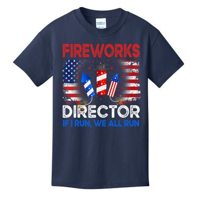 Fireworks Director If I Run We All Run US 4th Of July Kids T-Shirt