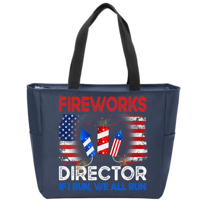 Fireworks Director If I Run We All Run US 4th Of July Zip Tote Bag