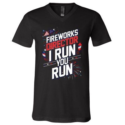 Fireworks Director I Run You Run 4th Of July Independence V-Neck T-Shirt