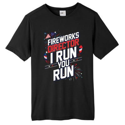 Fireworks Director I Run You Run 4th Of July Independence Tall Fusion ChromaSoft Performance T-Shirt