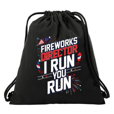 Fireworks Director I Run You Run 4th Of July Independence Drawstring Bag