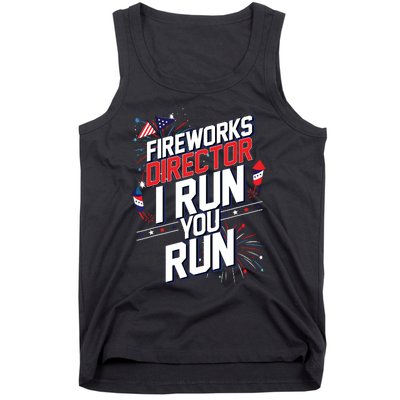 Fireworks Director I Run You Run 4th Of July Independence Tank Top