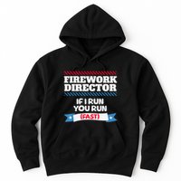Fireworks Director If I Run You Run July 4th Independence Hoodie