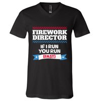 Fireworks Director If I Run You Run July 4th Independence V-Neck T-Shirt