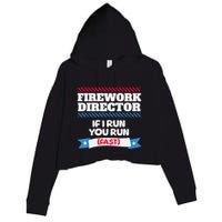 Fireworks Director If I Run You Run July 4th Independence Crop Fleece Hoodie