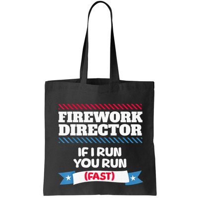 Fireworks Director If I Run You Run July 4th Independence Bag