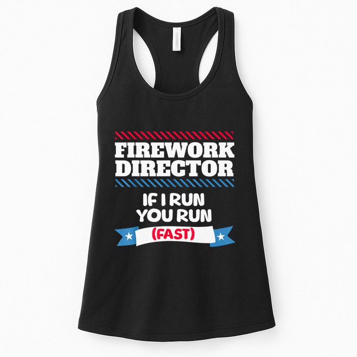 Fireworks Director If I Run You Run July 4th Independence Womens Tank Top