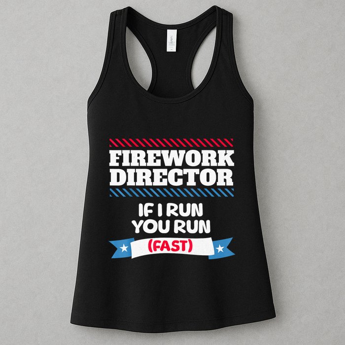 Fireworks Director If I Run You Run July 4th Independence Womens Tank Top