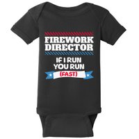 Fireworks Director If I Run You Run July 4th Independence Baby Bodysuit
