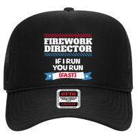 Fireworks Director If I Run You Run July 4th Independence Trucker Hat