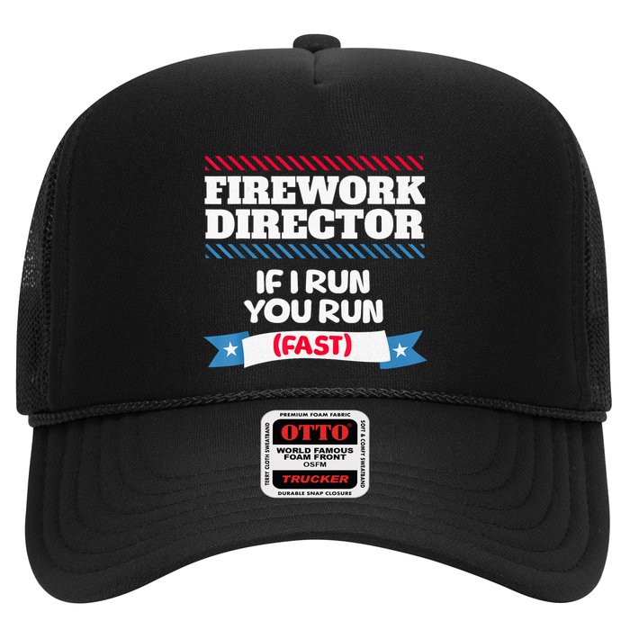Fireworks Director If I Run You Run July 4th Independence Trucker Hat