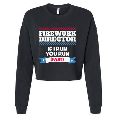 Fireworks Director If I Run You Run July 4th Independence Cropped Pullover Crew