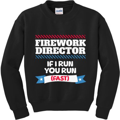 Fireworks Director If I Run You Run July 4th Independence Kids Sweatshirt