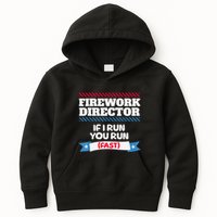 Fireworks Director If I Run You Run July 4th Independence Kids Hoodie