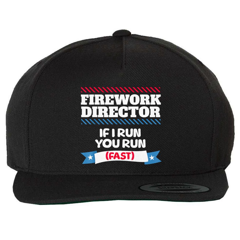 Fireworks Director If I Run You Run July 4th Independence Wool Snapback Cap